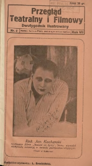 Przegląd Teatralny i Filmowy: tygodnik ilustrowany poświęcony sprawom teatru, muzyki, sztuki i kinematografu 1925.01.25 R.7 Nr2