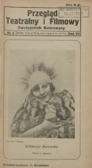 Przegląd Teatralny i Filmowy: tygodnik ilustrowany poświęcony sprawom teatru, muzyki, sztuki i kinematografu 1925.02.15 R.7 Nr3