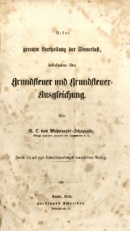 Ueber gerechte Vertheilung der Steuerlast insbesondere &uuml;ber Grundsteuer und Grundsteuer-Ausgleichung