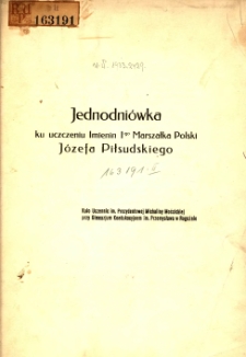 Jednodniówka ku uczczeniu Imienin I-go Marszałka Polski Józefa Piłsudskiego: Koło Uczennic im. Prezydentowej Michaliny Mościckiej przy Gimnazjum Koedukacyjnym im. Przemysława w Rogoźnie.