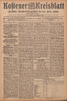 Kostener Kreisblatt: amtliches Ver&ouml;ffentlichungsblatt f&uuml;r den Kreis Kosten 1907.08.24 Jg.42 Nr102