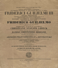 [Dyplom doktorski] ... Auspiciis sapientissimis... Friderici Guilielmi III ... Prorectore Academiae Magnifico Christiano Augusto Lobeck... Academiae cancellario... Daniele Christophoro Reidenitz... Ordo medicorum viro ... Alfredo Felici Bronislao de Bentkowski ... summos in medicina et chirurgia...