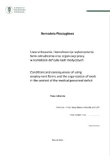 Uwarunkowania i konsekwencje wykorzystania form zatrudnienia oraz organizacji pracy w kontekście deficytu kadr medycznych