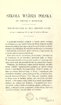 Szkoła Wyższa Polska. Sprawozdanie za rok szk&oacute;lny 1867/8 od dnia 1 października 1867 do dnia 30 września 1868 roku.