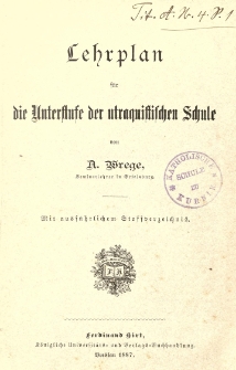 Lehrplan f&uuml;r die Unterstufe der utraquistischen Schule : Mit ausf&uuml;hrlichen Stoffverzeichnis