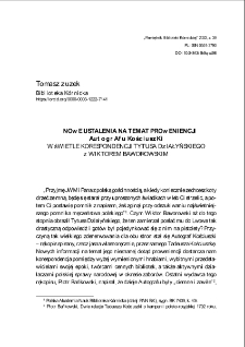 Nowe ustalenia na temat prowieniencji "Autografu Kościuszki" w świetle korespondencji Tytusa Działyńskiego z Wiktorem Bawarowskim. Pamiętnik Biblioteki K&oacute;rnickiej. Z.39