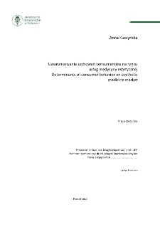 Uwarunkowania zachowań konsument&oacute;w na rynku usług medycyny estetycznej