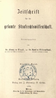 Zeitschrift für die Gesamte Strafrechtswissenschaft. Bd.4