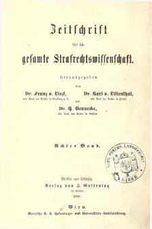 Zeitschrift für die Gesamte Strafrechtswissenschaft. Bd.8
