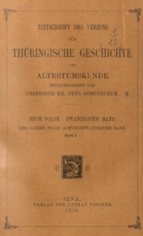 Zeitschrift des Vereins f&uuml;r Th&uuml;ringische Geschichte und Alterthumskunde. 1910 Neue Folge Bd.20 Hf.1