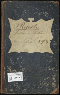 Rejestr dochodu i wychodu począwszy od roku 1843