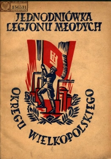 Jednodni&oacute;wka Okręgu Wielkopolskiego Legjonu Młodych wydana z okazji II. zlotu i zjazdu w dniach 20 i 21 maja 1934 oraz zjazdu senjor&oacute;w Okr. Wlkp. L. M. w dniu 3 czerwca 1934 r.