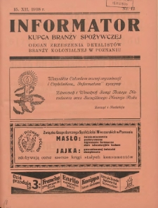 Informator Kupca Branży Spożywczej: organ Zrzeszenia Detalistów Branży Kolonialnej w Poznaniu 1938.12.15 Nr12