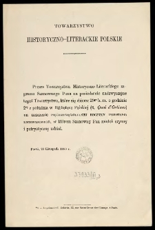 [Zaproszenie Inc.:] "Prezes Towarzystwa Historyczno-Literackiego zaprasza Szanownego Pana na posiedzenie nadzwyczajne tegoż Towarzystwa ..."