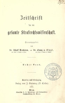 Zeitschrift für die Gesamte Strafrechtswissenschaft. Bd.1