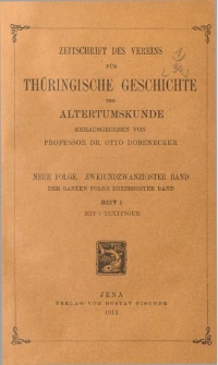 Zeitschrift des Vereins f&uuml;r Th&uuml;ringische Geschichte und Alterthumskunde. 1914 Neue Folge Bd.22 Hf.1