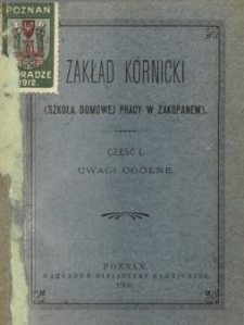 Zakład K&oacute;rnicki (Szkoła Domowej Pracy Kobiet w Zakopanem) Cz. 1 Uwagi og&oacute;lne
