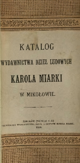 Wydawnictwo Dzieł Ludowych Karola Miarki : katalog wydawniczy 1898