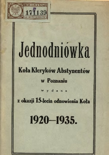 Jednodniówka Koła Kleryków Abstynentów w Poznaniu wydana z okazji 15-lecia odnowienia Koła: 1920-1935