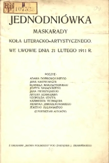 Jednodniówka maskarady Koła Literacko-Artystycznego. We Lwowie dnia 21 lutego 1911 r.