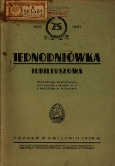 Powstanie i rozw&oacute;j Zrzeszenia Zawodowych Automobilist&oacute;w Rzeczypospolitej Polskiej w Poznaniu z okazji 25-cio lecia istnienia: 1912-1937