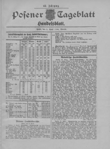 Posener Tageblatt. Handelsblatt 1904.04.02 Jg.42