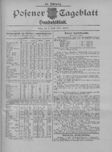 Posener Tageblatt. Handelsblatt 1905.04.08 Jg.44