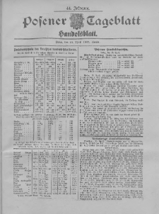 Posener Tageblatt. Handelsblatt 1905.04.15 Jg.44