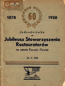 Jednodniówka na jubileusz Stowarzyszenia Restauratorów na miasto Poznań i powiat 26. X. 1938