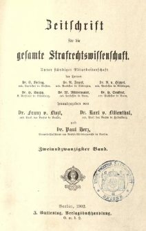 Zeitschrift f&uuml;r die Gesamte Strafrechtswissenschaft. Bd.22