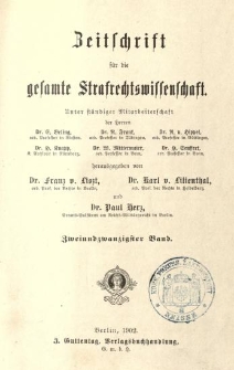 Zeitschrift für die Gesamte Strafrechtswissenschaft. Bd.22