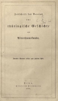 Zeitschrift des Vereins f&uuml;r Th&uuml;ringische Geschichte und Alterthumskunde. 1855 Bd.2 Hf.1-2