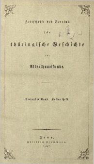 Zeitschrift des Vereins f&uuml;r Th&uuml;ringische Geschichte und Alterthumskunde. 1867 Bd.7 Hf.1