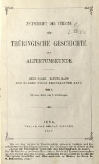 Zeitschrift des Vereins f&uuml;r Th&uuml;ringische Geschichte und Alterthumskunde. 1898 Neue Folge Bd.11 Hf.1