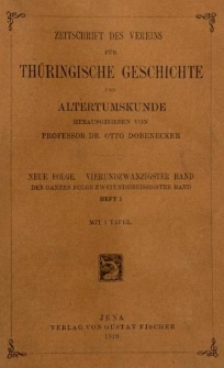Zeitschrift des Vereins für Thüringische Geschichte und Alterthumskunde. 1919 Neue Folge Bd.24 Hf.1