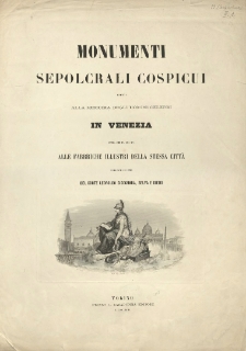 Monumenti sepolcrali cospicui eretti alla memoria degli uomini celebri in Venezia