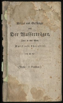 Arien und Ges&auml;nge aus: Der Wassertr&auml;ger : Oper in drei Acten