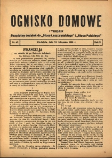 Ognisko Domowe: bezpłatny dodatek do "Głosu Leszczyńskiego" 1928.11.18 R.4 Nr47