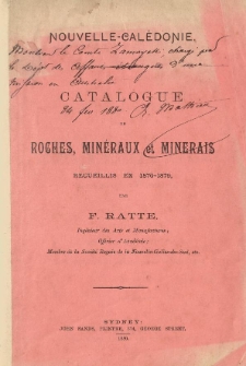 Nouvelle - Calédonie : catalogue de roches, minéraux et minerais recueillis en 1876-1879
