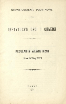 Stowarzyszenie Podatkowe "Instytucja Czci i Chleba" : regulamin wewnętrzny Zarządu