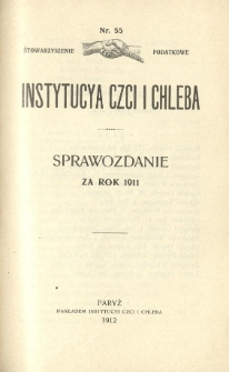 Stowarzyszenie Podatkowe Instytucya Czci i Chleba : sprawozdanie za rok 1911 Nr 55