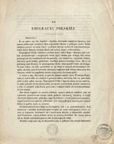 Do Emigracyi Polski&eacute;j [Inc.:] " Obywatele ! Po za sądem czy kto dopełnił i dopełnia obowiązku względem Ojczyzny, jest jeszcze solidarność narodowa ..."