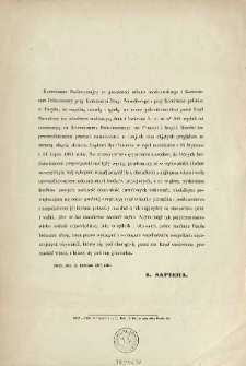 [Odezwa Inc.:]" Kommissarz Nadzwyczajny za granicami zaboru moskiewskiego i Kommissarz Pełnomocny przy Kommissyi Długu Narodowego i przy Komitecie polskim w Paryżu, za wsp&oacute;lną naradą i zgodą, na mocy pełnomocnictwa przez Rząd Narodowy im obudwom nadanego, dnia 8 kwietnia b. r. za nm 349 wydali mi nominacyę na Kommisarza Pełnomocnego we Francyi i Anglii. ..."
