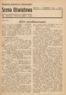 Scena Oświatowa: drobne urozmaicenia na przedstawienia, zebrania, wycieczki oraz obozy KSM: bezpłatny dodatek do Kierownika Stowarzyszeń Młodzieży 1936. R.3 Nr6