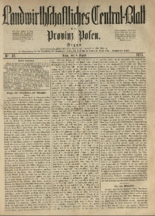 Landwirthschaftliches Central-Blatt f&uuml;r die Provinz Posen. 1873.08.09 Jg.1 Nr.32