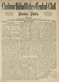 Landwirthschaftliches Central-Blatt f&uuml;r die Provinz Posen. 1874.04.18 Jg.2 Nr.16