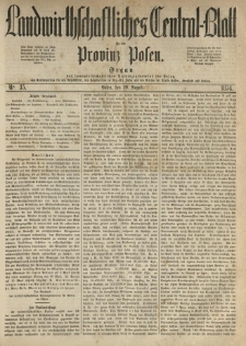 Landwirthschaftliches Central-Blatt f&uuml;r die Provinz Posen. 1874.08.29 Jg.2 Nr.35