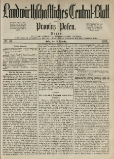 Landwirthschaftliches Central-Blatt f&uuml;r die Provinz Posen. 1874.11.14 Jg.2 Nr.46