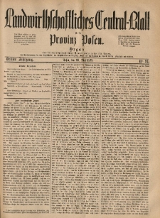 Landwirthschaftliches Central-Blatt f&uuml;r die Provinz Posen. 1875.05.22 Jg.3 Nr.21