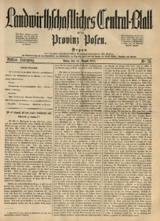Landwirthschaftliches Central-Blatt f&uuml;r die Provinz Posen. 1875.08.28 Jg.3 Nr.35